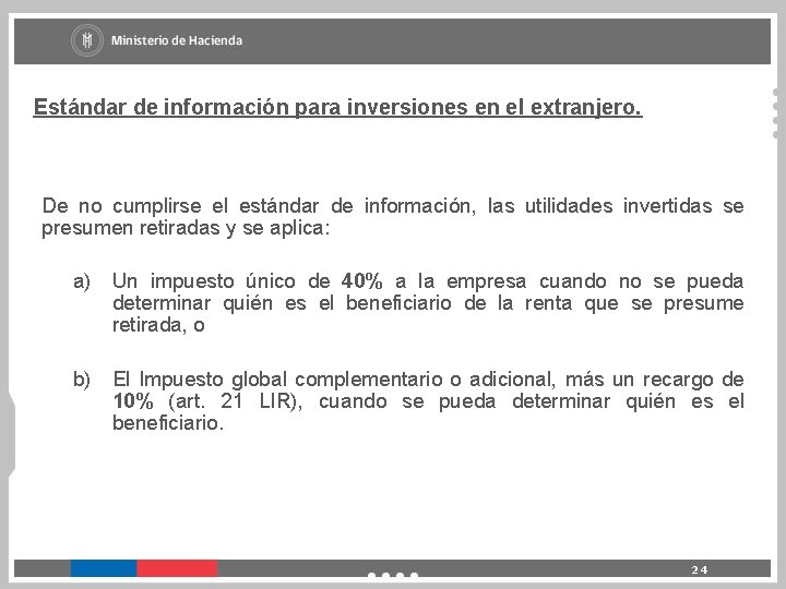 Estándar de información para inversiones en el extranjero. De no cumplirse el estándar de