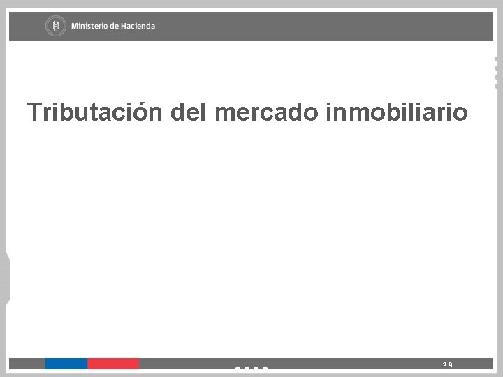 Tributación del mercado inmobiliario 29 