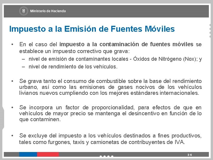 Impuesto a la Emisión de Fuentes Móviles • En el caso del impuesto a