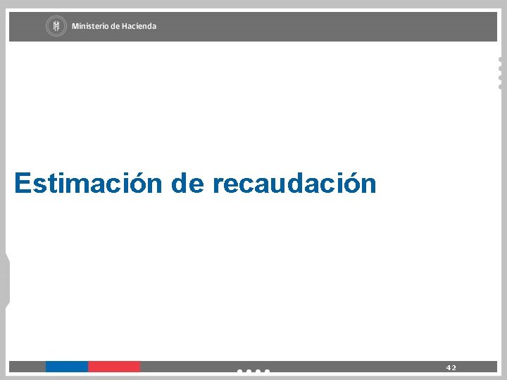 Estimación de recaudación 42 