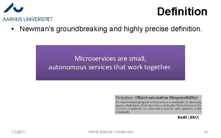 Definition • Newman’s groundbreaking and highly precise definition. Microservices are small, autonomous services that