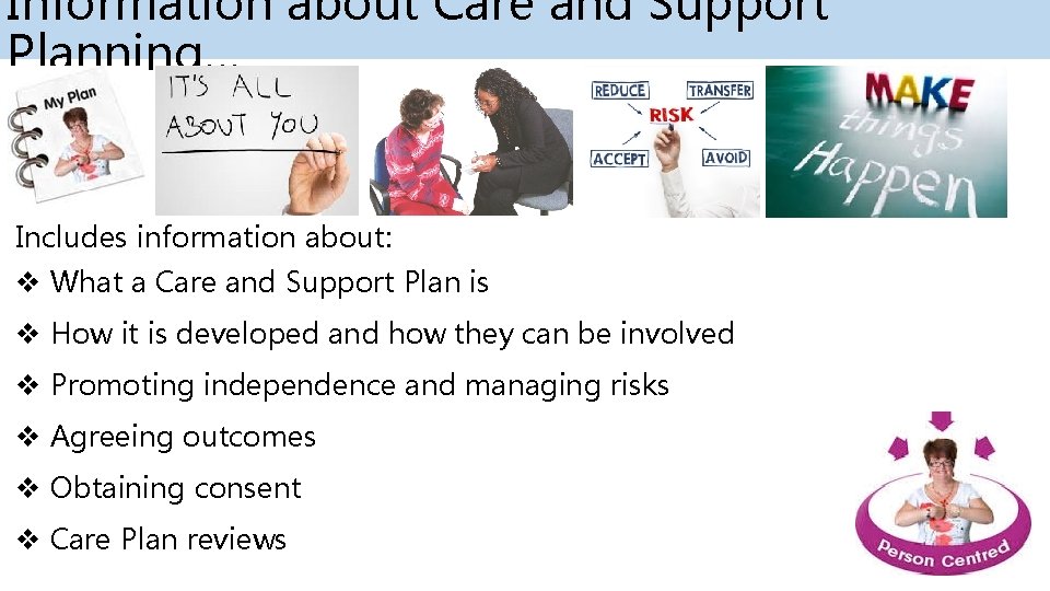 Information about Care and Support Planning… Includes information about: v What a Care and Information about Care and Support Planning… Includes information about: v What a Care and
