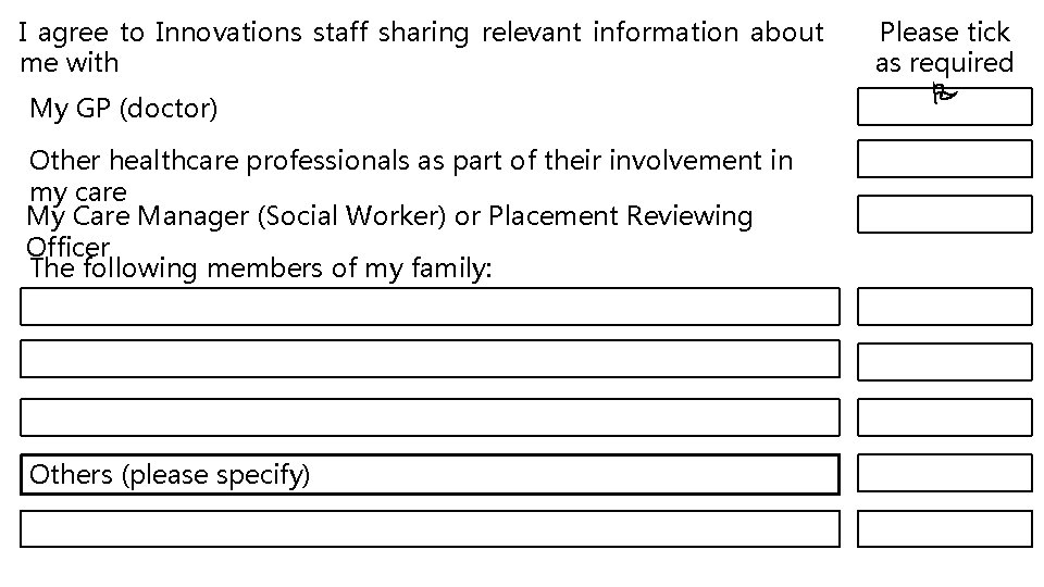 I agree to Innovations staff sharing relevant information about me with My GP (doctor) I agree to Innovations staff sharing relevant information about me with My GP (doctor)