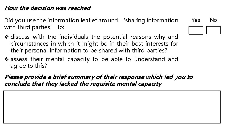 How the decision was reached Did you use the information leaflet around ‘sharing information How the decision was reached Did you use the information leaflet around ‘sharing information