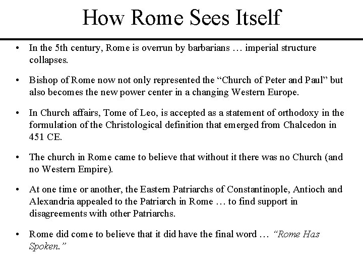 How Rome Sees Itself • In the 5 th century, Rome is overrun by How Rome Sees Itself • In the 5 th century, Rome is overrun by