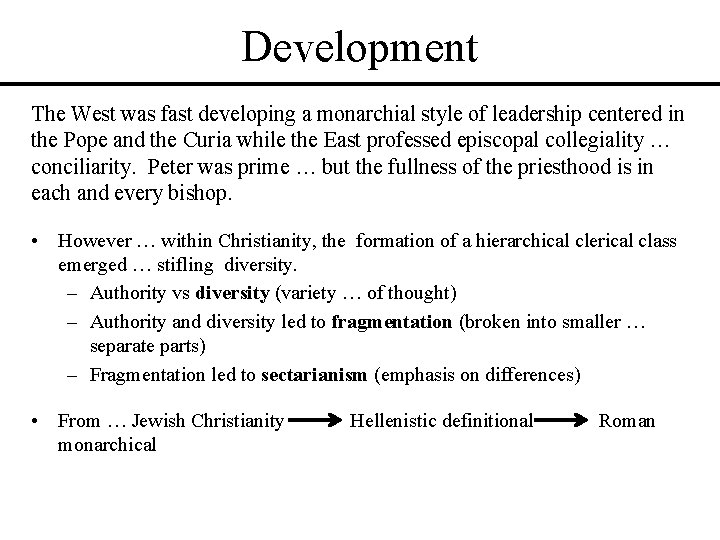 Development The West was fast developing a monarchial style of leadership centered in the Development The West was fast developing a monarchial style of leadership centered in the