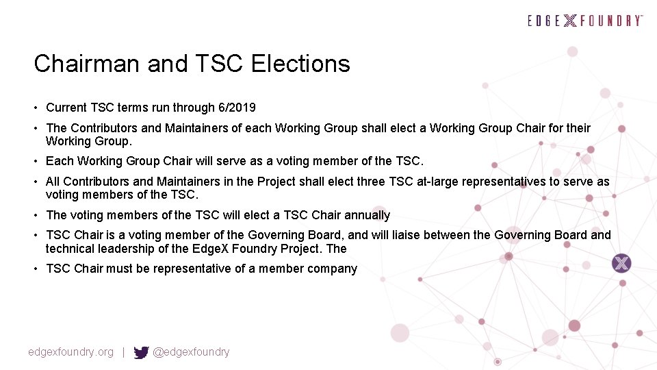 Chairman and TSC Elections • Current TSC terms run through 6/2019 • The Contributors