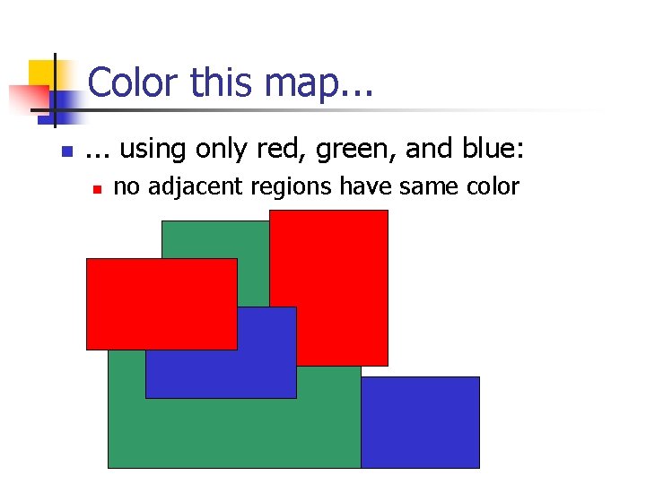 Color this map. . . n . . . using only red, green, and