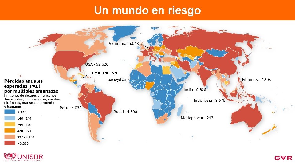 Un mundo en riesgo Costa Rica – 280 Pérdidas futuras esperadas anualizadas 