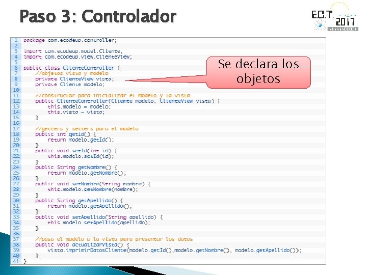 Paso 3: Controlador Se declara los objetos 