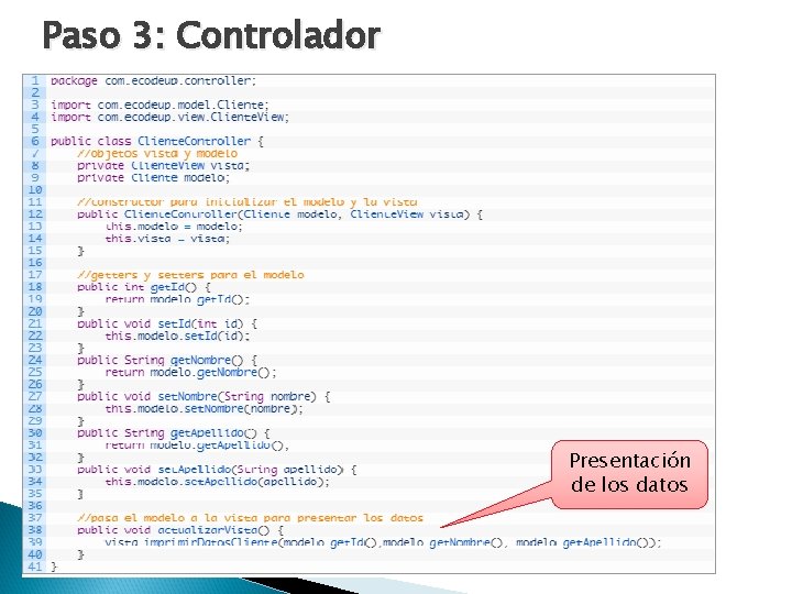 Paso 3: Controlador Presentación de los datos 