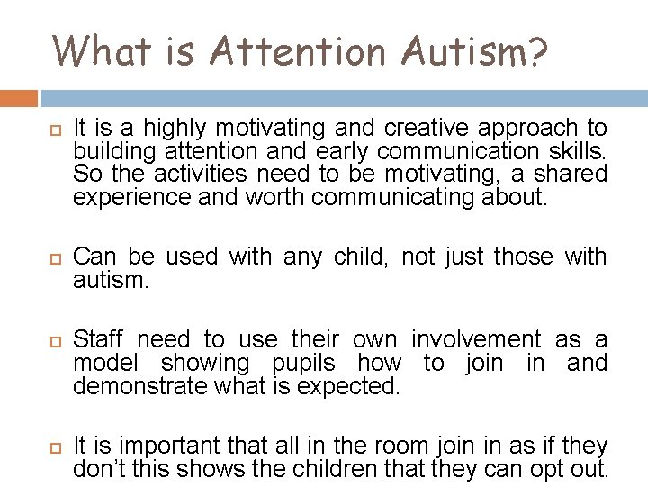 What is Attention Autism? It is a highly motivating and creative approach to building