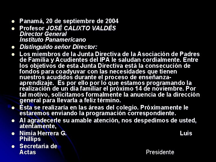 l l l l Panamá, 20 de septiembre de 2004 Profesor JOSÉ CALIXTO VALDÉS