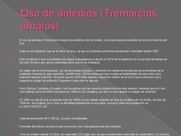 Oso de anteojos (Tremarctos ornatus) � El oso de anteojos (Tremarctos ornatus) es endémico Oso de anteojos (Tremarctos ornatus) � El oso de anteojos (Tremarctos ornatus) es endémico