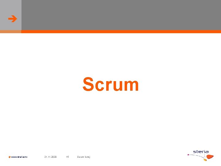  Scrum www. steria. no 21. 11. 2020 15 Scrum lunsj 