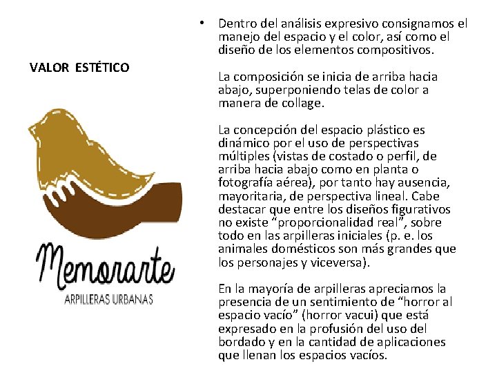  • Dentro del análisis expresivo consignamos el manejo del espacio y el color,