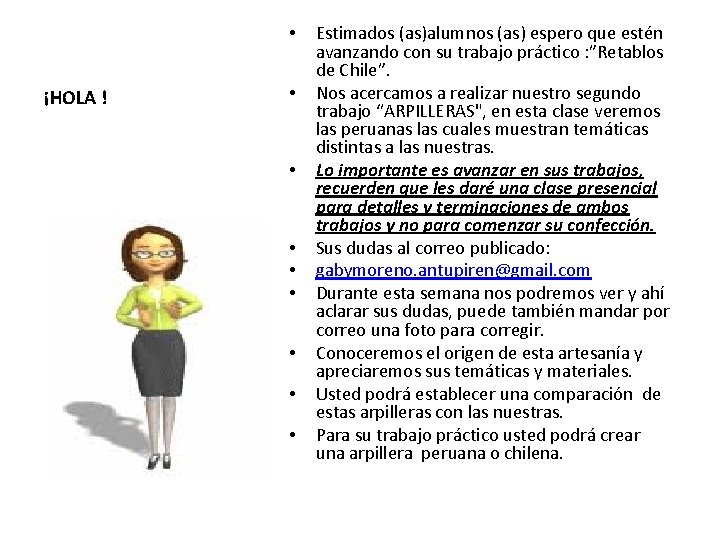  • ¡HOLA ! • • Estimados (as)alumnos (as) espero que estén avanzando con