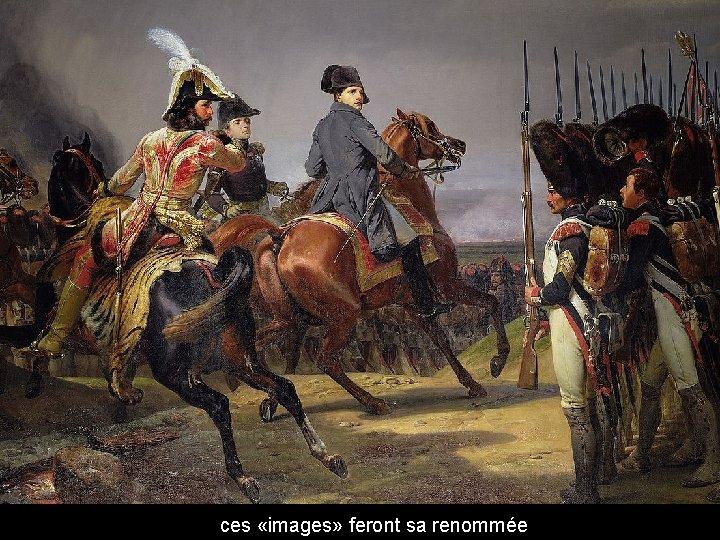 ces «images» feront sa renommée 