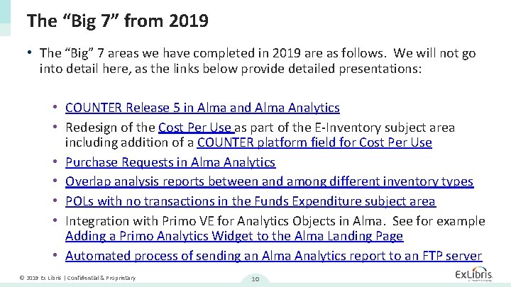 The “Big 7” from 2019 • The “Big” 7 areas we have completed in