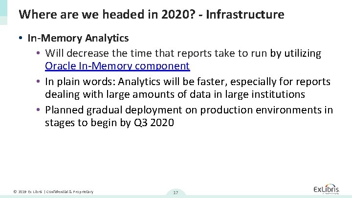 Where are we headed in 2020? - Infrastructure • In-Memory Analytics • Will decrease