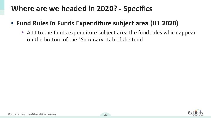 Where are we headed in 2020? - Specifics • Fund Rules in Funds Expenditure