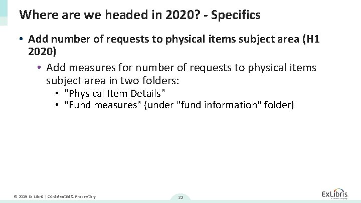 Where are we headed in 2020? - Specifics • Add number of requests to