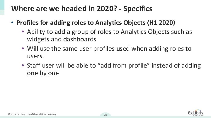 Where are we headed in 2020? - Specifics • Profiles for adding roles to