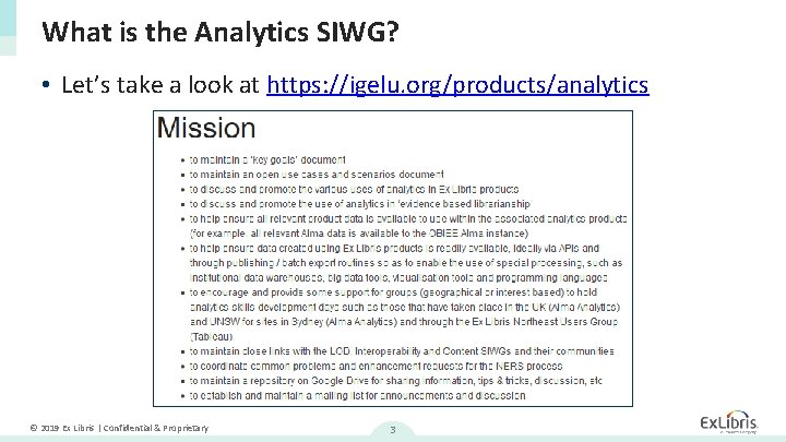 What is the Analytics SIWG? • Let’s take a look at https: //igelu. org/products/analytics