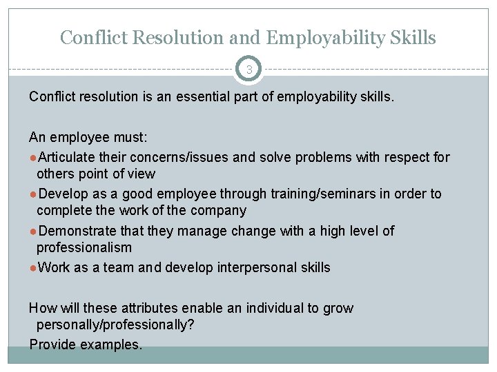 Conflict Resolution and Employability Skills 3 Conflict resolution is an essential part of employability Conflict Resolution and Employability Skills 3 Conflict resolution is an essential part of employability