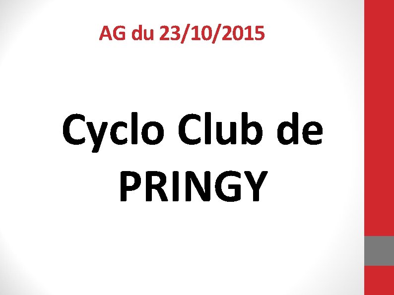 AG du 23/10/2015 Cyclo Club de PRINGY 