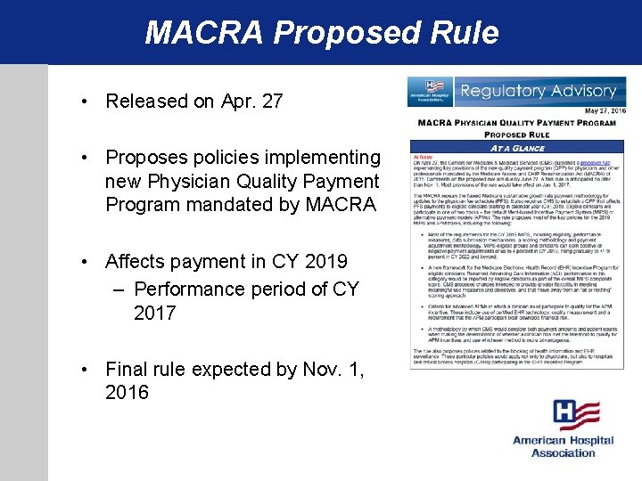 MACRA Proposed Rule • Released on Apr. 27 • Proposes policies implementing new Physician