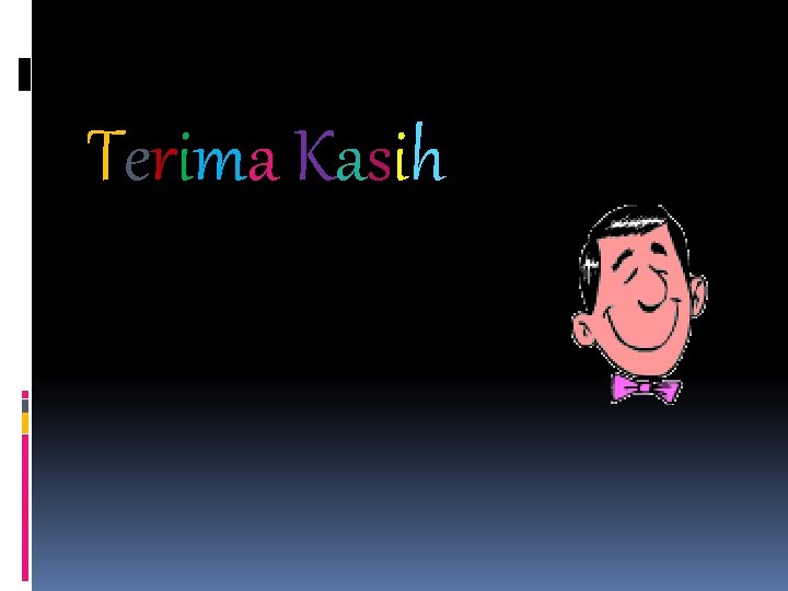 Terima Kasih 