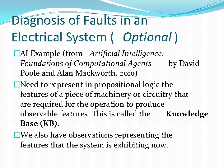 Diagnosis of Faults in an Electrical System ( Optional ) �AI Example (from Artificial