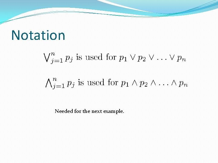 Notation Needed for the next example. 