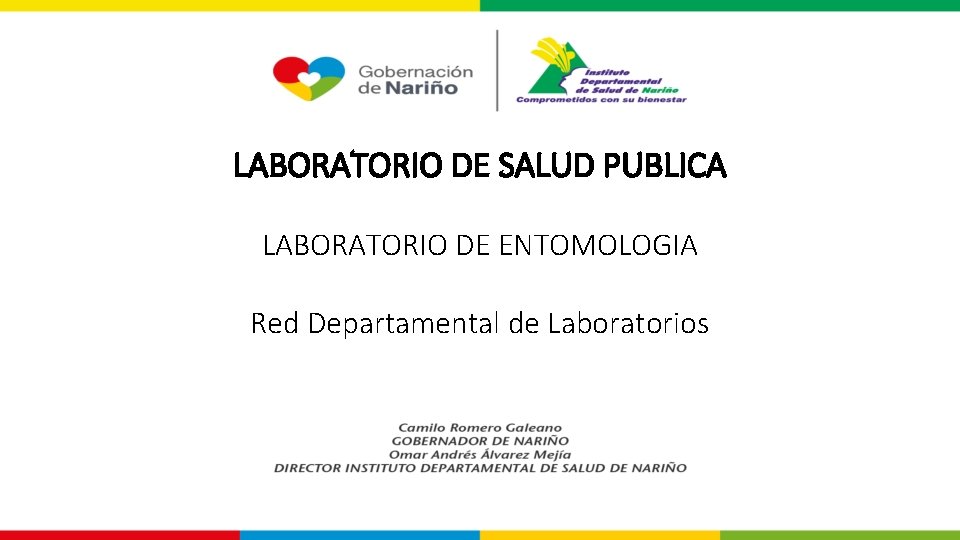LABORATORIO DE SALUD PUBLICA LABORATORIO DE ENTOMOLOGIA Red Departamental de Laboratorios 