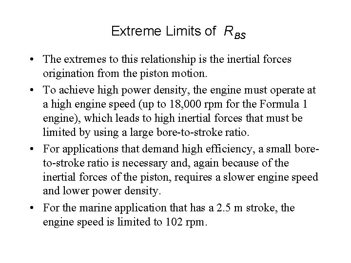 Extreme Limits of RBS • The extremes to this relationship is the inertial forces