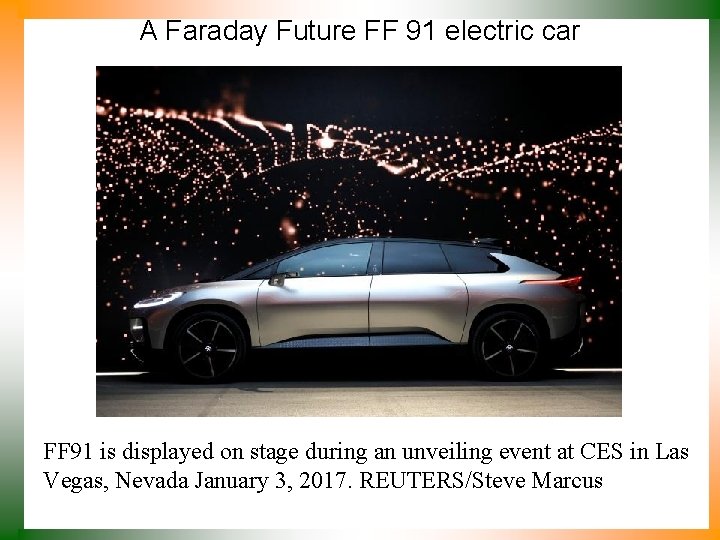 A Faraday Future FF 91 electric car FF 91 is displayed on stage during
