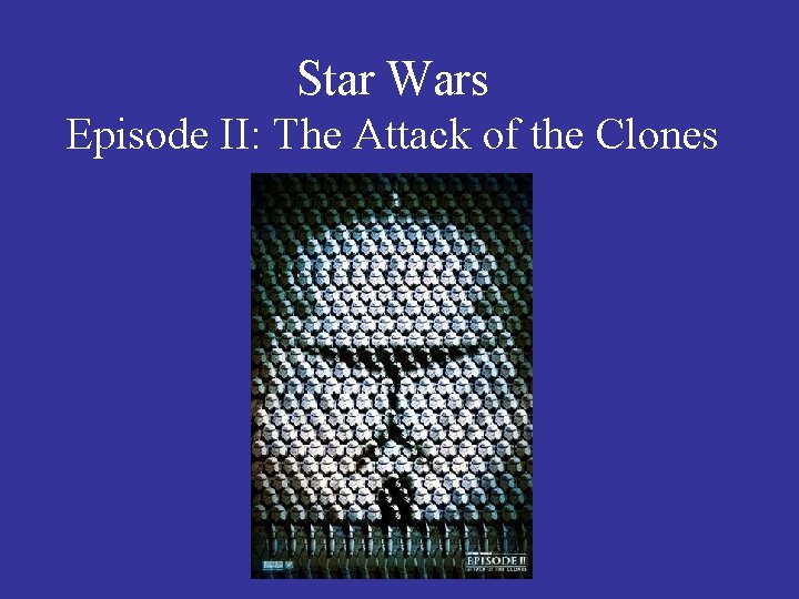 Star Wars Episode II: The Attack of the Clones 