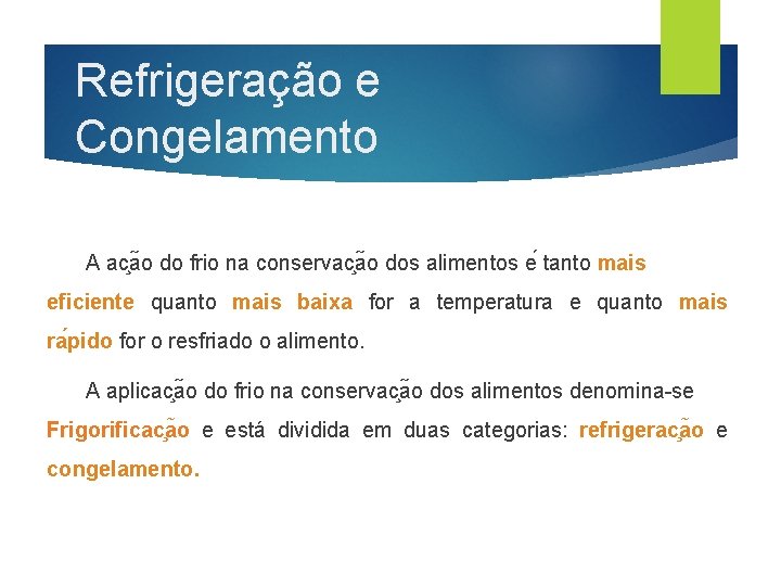 Refrigeração e Congelamento A ac a o do frio na conservac a o dos