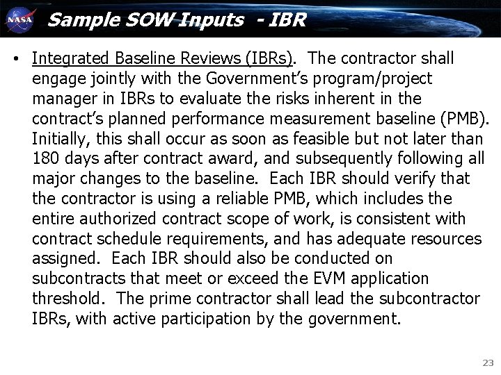 Sample SOW Inputs - IBR • Integrated Baseline Reviews (IBRs). The contractor shall engage Sample SOW Inputs - IBR • Integrated Baseline Reviews (IBRs). The contractor shall engage
