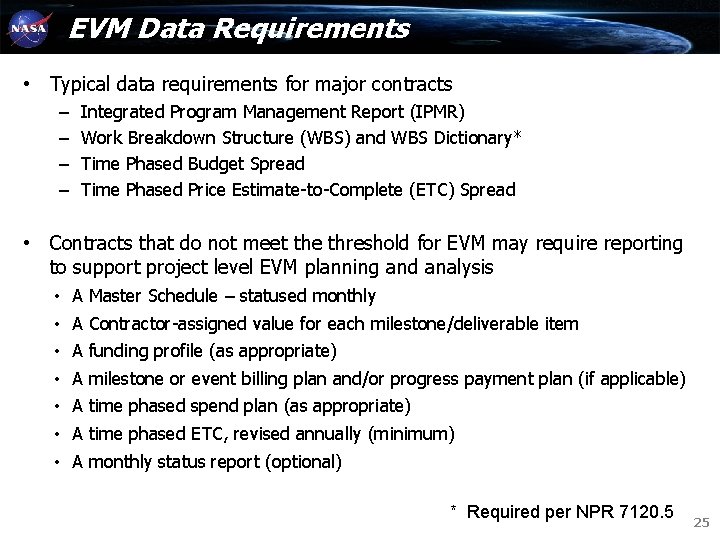 EVM Data Requirements • Typical data requirements for major contracts – – Integrated Program EVM Data Requirements • Typical data requirements for major contracts – – Integrated Program