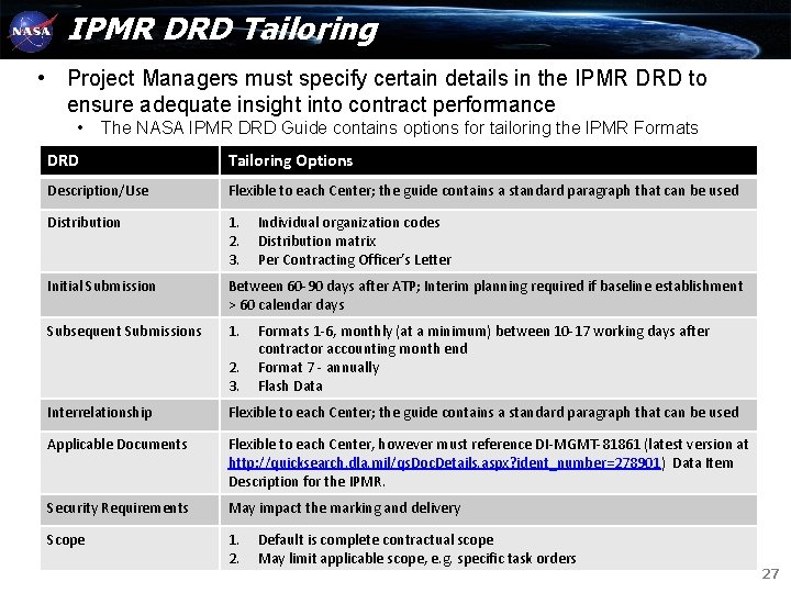 IPMR DRD Tailoring • Project Managers must specify certain details in the IPMR DRD IPMR DRD Tailoring • Project Managers must specify certain details in the IPMR DRD
