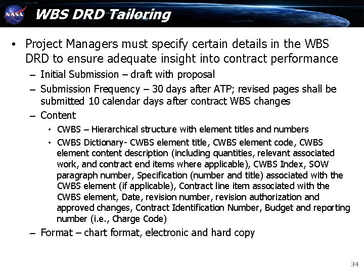 WBS DRD Tailoring • Project Managers must specify certain details in the WBS DRD WBS DRD Tailoring • Project Managers must specify certain details in the WBS DRD