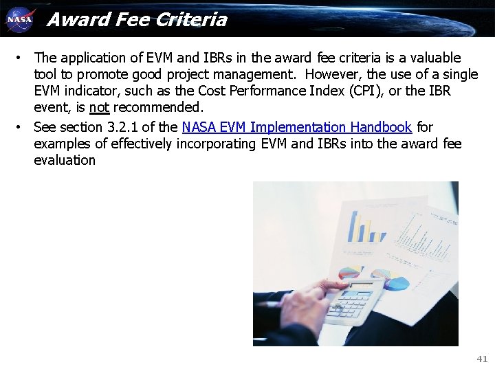Award Fee Criteria • The application of EVM and IBRs in the award fee Award Fee Criteria • The application of EVM and IBRs in the award fee