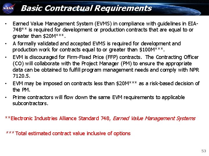 Basic Contractual Requirements • • • Earned Value Management System (EVMS) in compliance with Basic Contractual Requirements • • • Earned Value Management System (EVMS) in compliance with