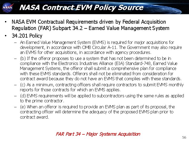 NASA Contract EVM Policy Source • NASA EVM Contractual Requirements driven by Federal Acquisition NASA Contract EVM Policy Source • NASA EVM Contractual Requirements driven by Federal Acquisition