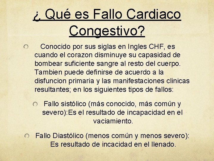 ¿ Qué es Fallo Cardiaco Congestivo? Conocido por sus siglas en Ingles CHF, es