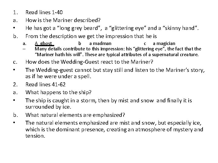 1. a. • b. Read lines 1 -40 How is the Mariner described? He