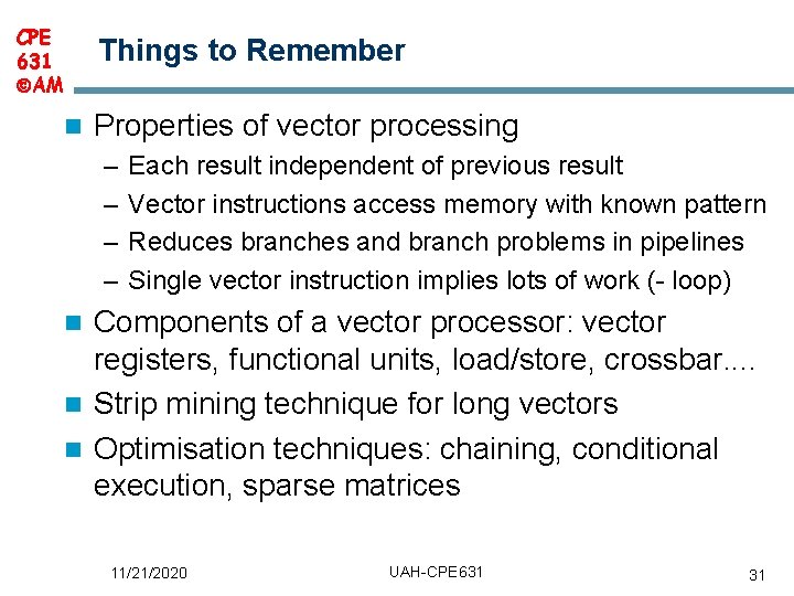 CPE 631 AM n Things to Remember Properties of vector processing – – Each CPE 631 AM n Things to Remember Properties of vector processing – – Each
