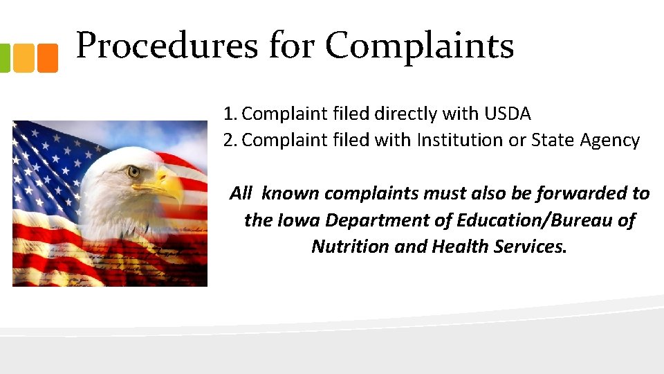 Procedures for Complaints 1. Complaint filed directly with USDA 2. Complaint filed with Institution